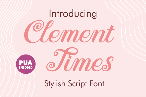 Clement Times: A Refined Script Font for Editorial Design